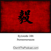 Own It! 085 | Perseverance