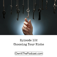 Own It! 102 | Choosing Your Niche