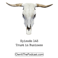 Own It! 143 | Trust in Business