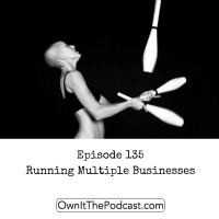 Own It! 135 | Running Multiple Businesses