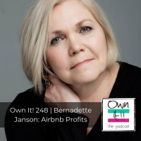 Own It! 248 | Bernadette Janson: Airbnb Profits
