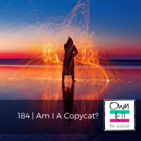 Own It! 184 | Am I A Copycat?