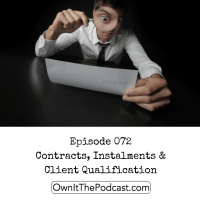Own It! 072 | Contracts, Instalments  Client Qualification