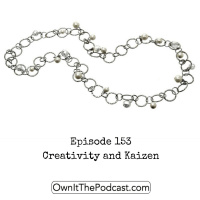 Own It! 153 | Creativity and Kaizen