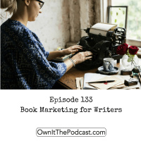 Own It! 133 | Book Marketing for Writers