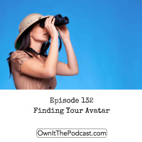 Own It! 132 | Finding Your Avatar