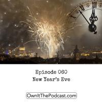 Own It! 060 | New Year’s Eve