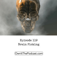 Own It! 119 | Brain Picking