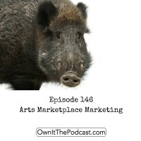 Own It! 146 | Arts Marketplace Marketing