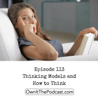 Own It! 113 | Thinking Models and How to Think