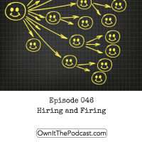 Own It! 046 | Hiring and Firing