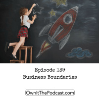 Own It! 139 | Business Boundaries