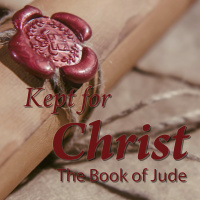 Kept in Gods Love | Jude 17-25 | Strength to Contend and Confidence to Endure