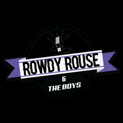 Rowdy Rouse And The Boys