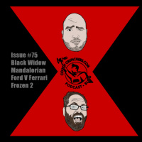 Issue # 75 – Black Widow Trailer, Mandalorian Episode 4, Ford V Ferrari, and Frozen II