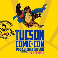 Issue # 71 – What We’re Watching and Tucson Comic-Con