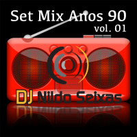 Set Mix Anos 90 v1 By DJ Nildo Seixas
