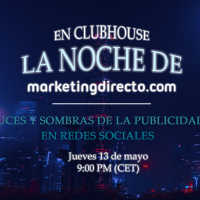 Las luces y las sombras de la publicidad en RRSS en LA NOCHE DE MD en CLUBHOUSE | Podcast