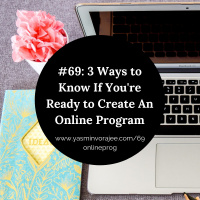 #69 3 Ways to Know If Youre Ready to Create An Online Program