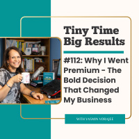 #112: Why I Went Premium: The Bold Decision That Changed My Business