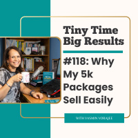 #118: Why My 5k Packages Sell Easily