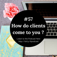 #57: How Do Clients Come To You?