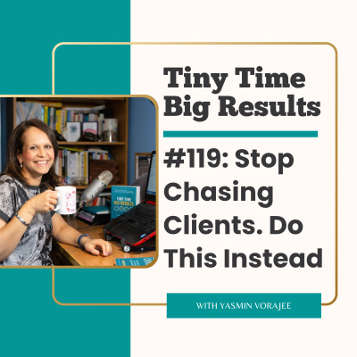 The Tiny Time Big Results Podcast With Yasmin Vorajee