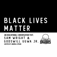 Black Lives Matter feat. Sam Wright  Godswill Ugwa Jr.