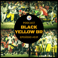 Black Yellow Br Podcast 031 – Divisional Round Steelers vs Chiefs
