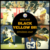 Black Yellow Br Podcast 047 – Steelers vs Giants – Semana 1 Pré-Temporada 2017