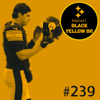 BlackYellowBR 239 - Steelers vs Lions Semana 10