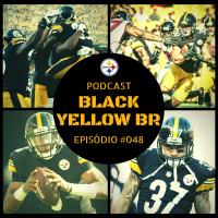 Black Yellow Br Podcast 048 – Steelers vs Falcons – Semana 2 Pré-Temporada 2017