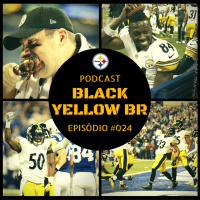 Black Yellow Br Podcast 024 – Semana 12 Steelers vs Colts