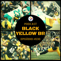 Black Yellow Br Podcast 030 – Wild Card Round Steelers vs Dolphins