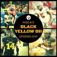 Black Yellow Br Podcast 037 – Prospectos 2nd 3rd rounds Draft 2017 Steelers