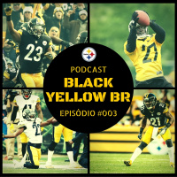 Black Yellow Br Podcast 003 – Defensive Backs Steelers 2016