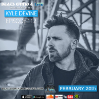 Beats Grind  Life Podcast: Episode 112 Kyle Devine