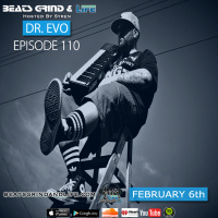 Beats Grind  Life Podcast: Episode 110 Dr. Evo 