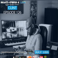 Beats Grind  Life Podcast: Episode 126 Clint