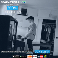 Beats Grind  Life Podcast: Episode 124 Egomi