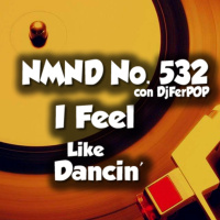 NMND : 532 I Feel Like Dancin