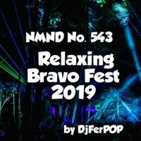Nmnd 543 : Bravo Fest 019 Relax Edition