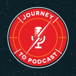 Journey To Podcast