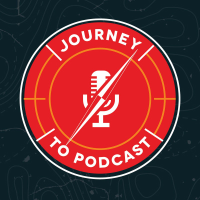 Journey To Podcast