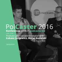 PolCaster 2016: Podcast jako narzędzie edukacyjne 
