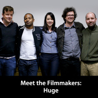 Meet the Filmmakers: Huge (audio)