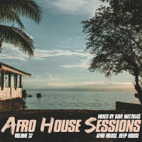 Afro House Sessions 37