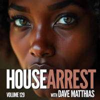 HouseArrest | Volume 129