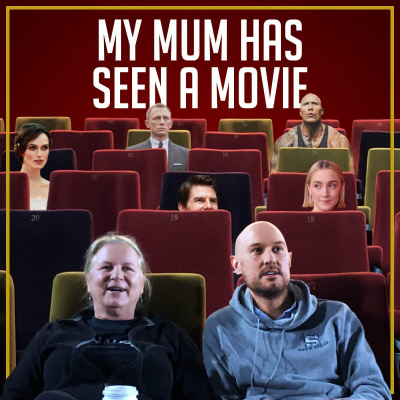 My Mum Has Seen A Movie