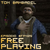 Free Playing #FP425: TOM BAMBADIL